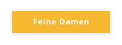 Feine Damen